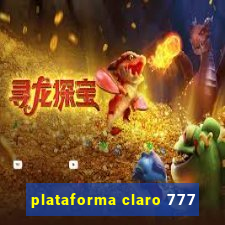 plataforma claro 777